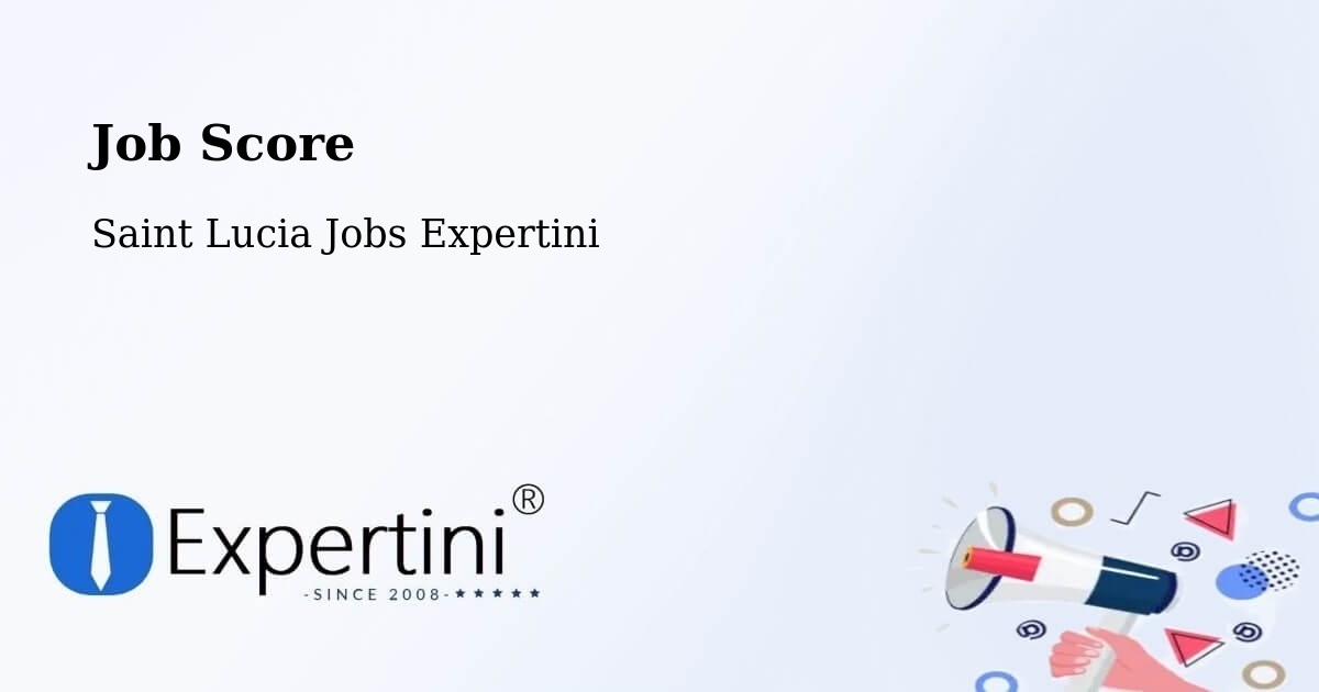 Job Score & Job Description Score Tool – Cocoa Dan - Saint Lucia Jobs Expertini