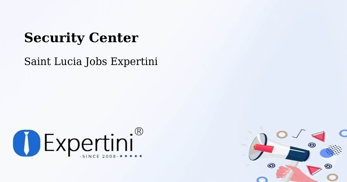 Security & Compliance – Cocoa Dan - Saint Lucia Jobs Expertini
